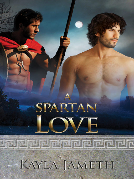 Title details for A Spartan Love by Kayla Jameth - Available